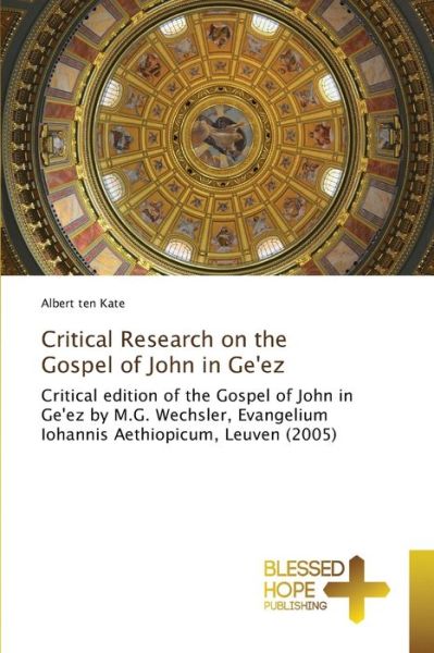 Cover for Albert Ten Kate · Critical Research on the Gospel of John in Ge'ez (Paperback Book) (2022)