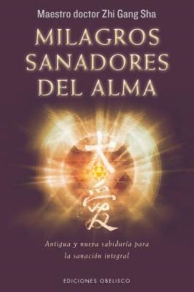 Cover for Zhi Gang Sha · Milagros sanadores del alma (Pocketbok) (2016)