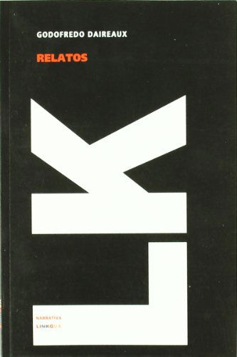 Cover for Godofredo Daireaux · Relatos (Narrativa) (Spanish Edition) (Paperback Book) [Spanish edition] (2024)