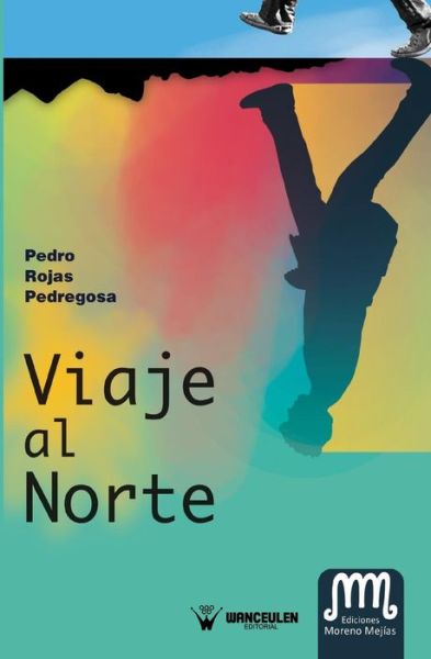 Viaje Al Norte - Pedro Rojas Pedregosa - Książki - Wanceulen S.L. - 9788499932828 - 1 września 2012