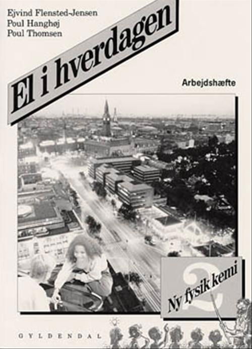 Cover for Poul Hanghøj; Poul Thomsen; Ejvind Flensted-Jensen · Ny fysik / kemi: Ny fysik / kemi 2. El i hverdagen (Taschenbuch) [1. Ausgabe] (2000)