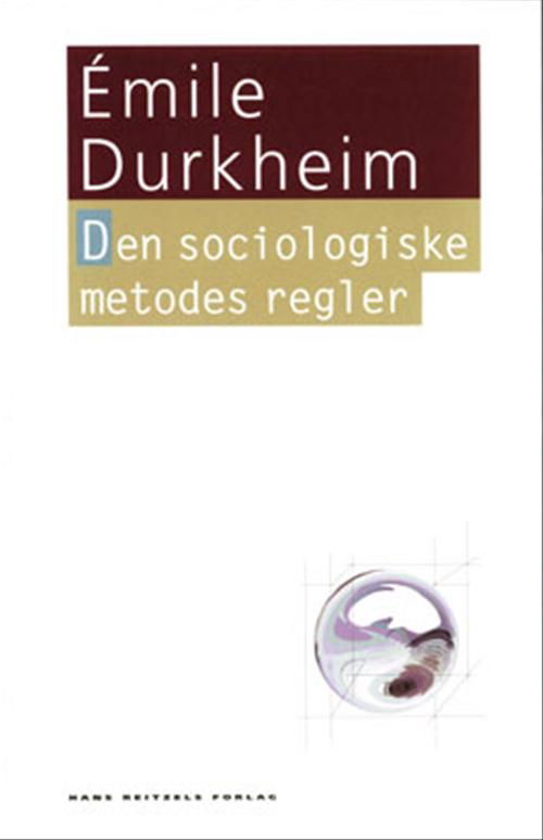 Cover for Émile Durkheim · Den hvide serie: Den sociologiske metodes regler (Sewn Spine Book) [2.º edición] (2005)