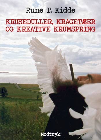 Cover for Rune T. Kidde · Kruseduller, kragetæer og kreative krumspring (Sewn Spine Book) [1er édition] (2007)