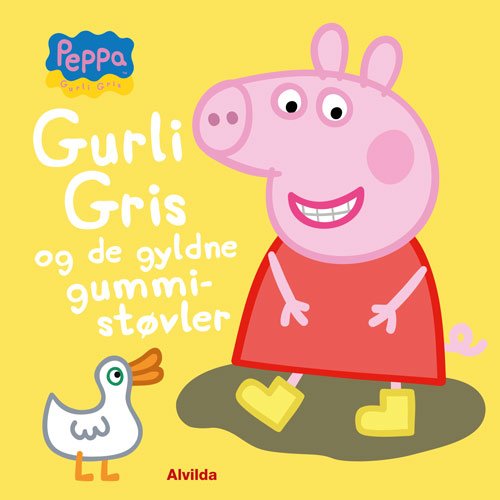 Cover for Gurli Gris: Peppa Pig - Gurli Gris og de gyldne gummistøvler (Bound Book) [1.º edición] (2017)
