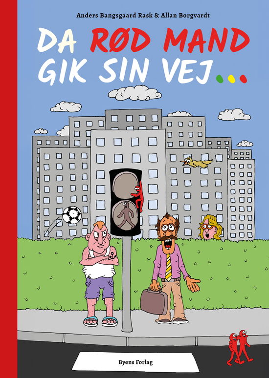 Cover for Anders Bangsgaard Rask &amp; Allan Borgvardt · Da rød mand gik sin vej ... (Hardcover Book) [1.º edición] (2024)