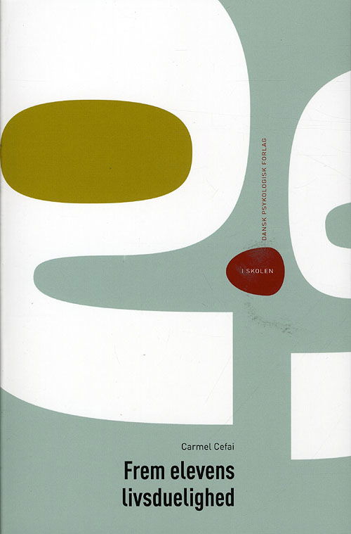 Cover for Carmel Cefai · I skolen: Frem elevens livsduelighed (Sewn Spine Book) [1st edition] (2009)