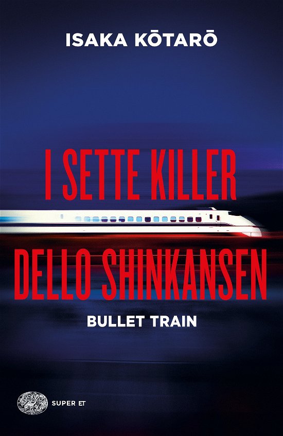 Cover for Kotaro Isaka · I Sette Killer Dello Shinkansen. Bullet Train (Book)