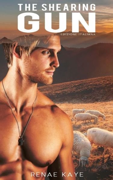 Cover for Renae Kaye · The Shearing Gun (Taschenbuch) (2017)