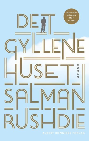 Cover for Salman Rushdie · Det gyllene huset (Inbunden Bok) (2018)