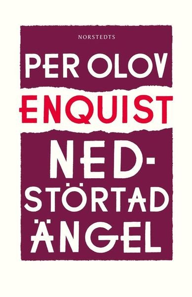 Cover for Enquist Per Olov · Nedstörtad ängel (Bound Book) (2019)