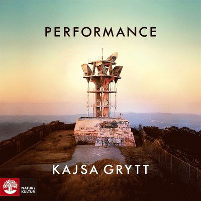 Performance - Kajsa Grytt - Audiobook - Natur & Kultur Digital - 9789127160828 - 1 maja 2020