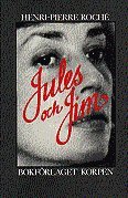 Jules och Jim - Henri-Pierre Roché - Books - Bokförlaget Korpen - 9789173741828 - 1985