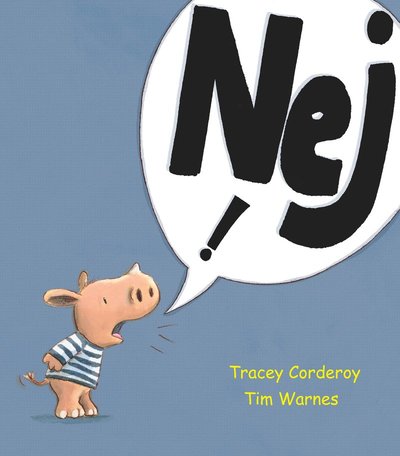 Nej! - Tracey Corderoy - Książki - Ordalaget Bokförlag - 9789174690828 - 18 sierpnia 2014