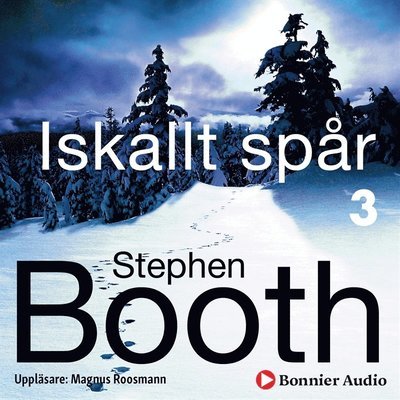 Cover for Stephen Booth · Cooper &amp; Fry: Iskallt spår (Audiobook (MP3)) (2018)