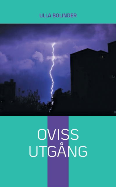 Cover for Ulla Bolinder · Oviss utgång (Paperback Book) (2021)