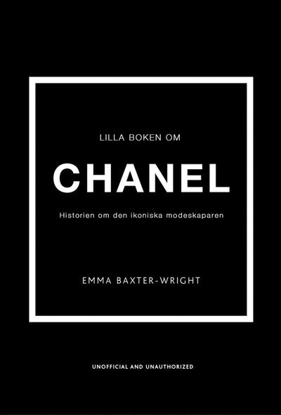 Lilla boken om Chanel : Historien om det ikoniska modehuset - Emma Baxter-Wright - Bücher - Tukan Förlag - 9789180374828 - 2022