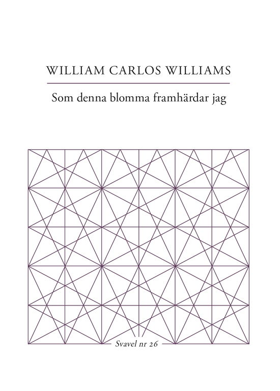 Cover for William Carlos Williams · Som denna blomma framhärdar jag (Bog) (2023)