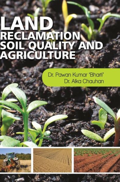 Cover for Pawan Kumar Bharti · Land Reclamation, Soil Quality and Agriculture (Inbunden Bok) (2017)