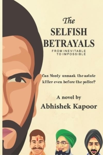 Cover for Abhishek Kapoor · The Selfish Betrayals (Paperback Bog) (2019)