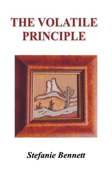 Cover for Stefanie Bennett · The Volatile Principle (Paperback Book) (2020)
