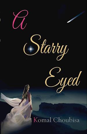 Cover for Komal Choubisa · A Starry Eyed (Paperback Book) (2022)