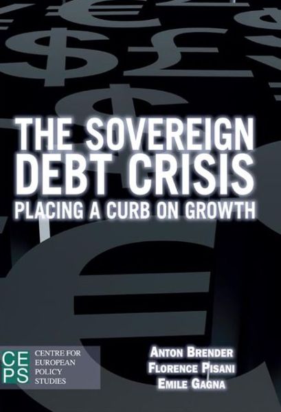 Cover for Anton Brender · The Sovereign Debt Crisis: Placing a Curb on Growth (Paperback Book) (2013)