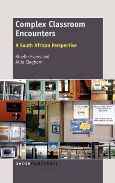 Cover for Ailie Cleghorn · Complex Classroom Encounters: a South African Perspective (Hardcover Book) (2012)