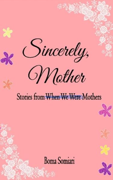 Cover for Boma Somiari · Sincerely, Mother (Paperback Book) (2020)