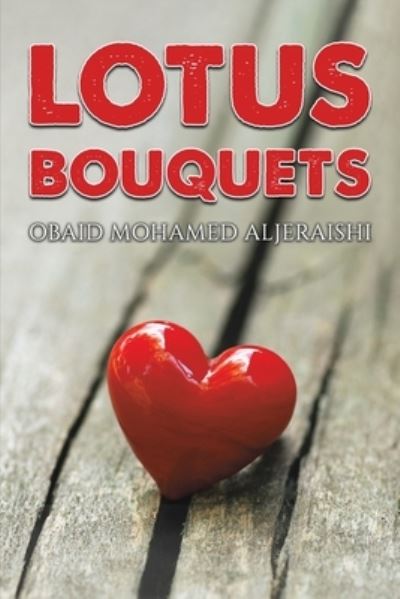 Cover for Obaid Mohamed Aljeraishi · Lotus Bouquets (Taschenbuch) (2023)