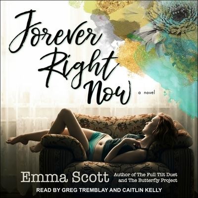 Cover for Emma Scott · Forever Right Now (CD) (2018)