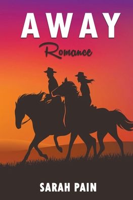 Cover for Sarah Pain · Away - A Romance (Paperback Book) (2022)