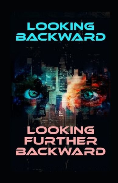 Cover for Edward Bellamy · Looking Backward illustrated edition (Taschenbuch) (2022)