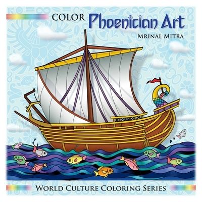 Cover for Mrinal Mitra · Color Phoenician Art (Taschenbuch) (2021)