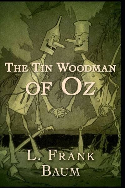 Cover for Lyman Frank Baum · The Tin Woodman of Oz illustrated (Paperback Book) (2021)