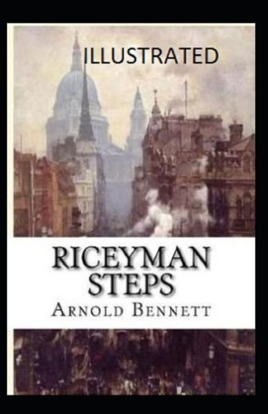 Cover for Arnold Bennett · Riceyman Steps Illustrated (Paperback Bog) (2021)