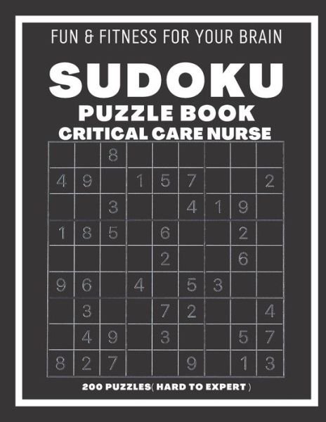 Cover for Sudoking S-K · Sudoku Book For Critical Care Nurse Hard to Expert: 200 Sudoku puzzles With Solutions, Puzzle Type 9x9, 4 of Puzzle Per Page ( Hard, Difficult, Insane ) (Taschenbuch) (2021)