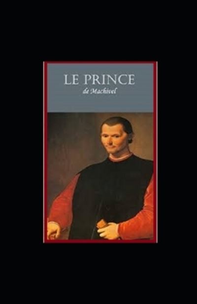 Cover for Nicolas Machiavel · Le Prince illustree (Paperback Book) (2020)