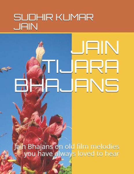 Jain Tijara Bhajans - Ishita Jain - Books - Independently Published - 9798576845828 - December 5, 2020