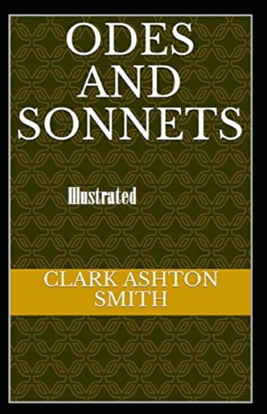 Cover for Clark Ashton Smith · Odes and Sonnets Illustrated (Paperback Bog) (2020)