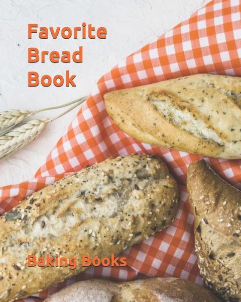 Cover for Baking Books · Favorite Bread Book (Paperback Book) (2020)