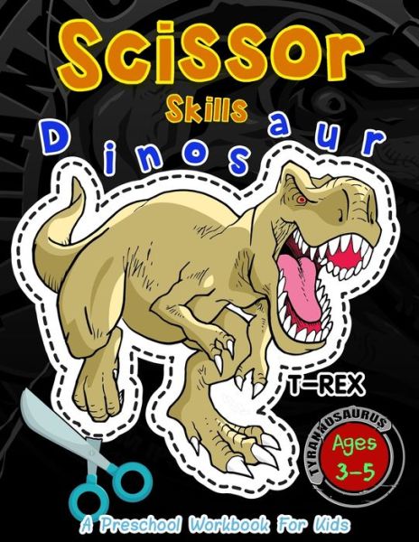 Cover for Happy Kid Crafter · Scissor Skills Dinosaur A Preschool Workbook for Kids (Paperback Book) (2020)