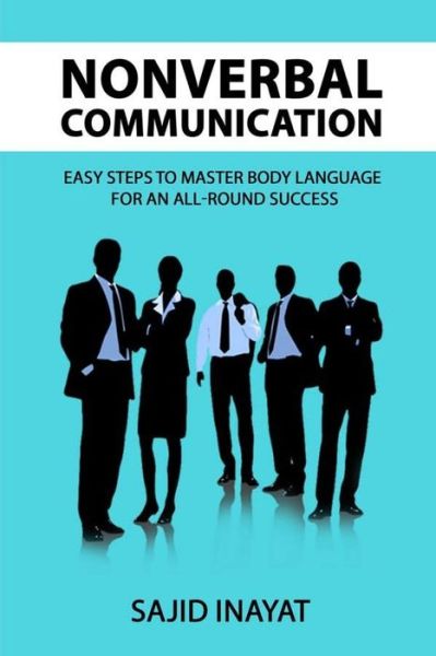 Cover for Sajid Inayat · Nonverbal communication - Easy steps to master body language for an all-round success (Taschenbuch) (2020)