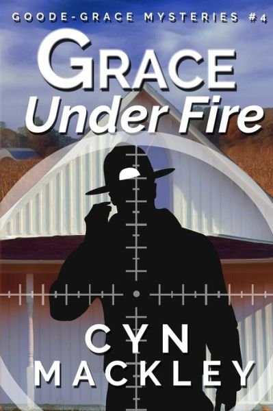 Cyn Mackley · Grace Under Fire (Paperback Bog) (2020)