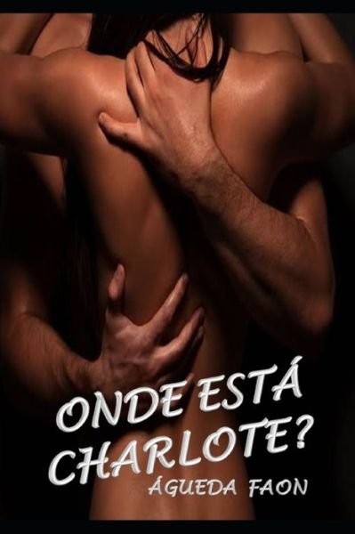 Cover for Águeda Faon · Onde Esta Charlote? (Pocketbok) (2020)