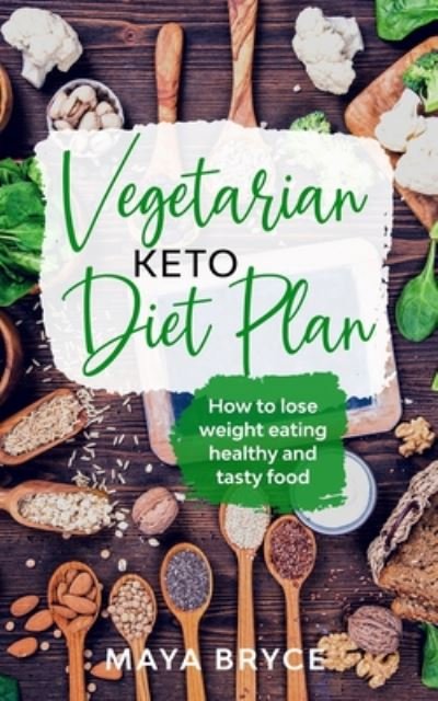 Cover for Maya Bryce · Vegetarian Keto Diet Plan (Paperback Bog) (2020)