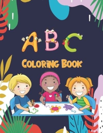 Cover for Annett Hill · ABC Coloring Book: With Alphabets and Animals For Kids (8.5x11) 81 Pages (Paperback Book) (2020)