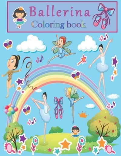 Cover for Nina Bella · Ballerina Coloring Book: A Fun Ballet Coloring Book for Girls; Fun Designs For Little Aspiring Ballet Dancers: Kids Ages 4-8 (Pocketbok) (2021)