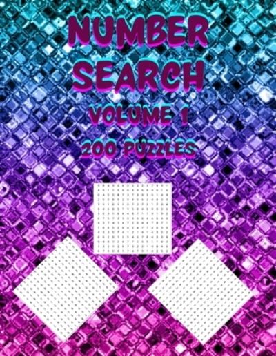 Cover for Maybetay Publishing · Number Search Volume 1: 200 Number Search Puzzles To Challenge Your Brain - Number Search Puzzles (Paperback Book) (2021)