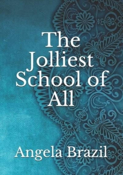 Cover for Angela Brazil · The Jolliest School of All (Paperback Book) (2021)