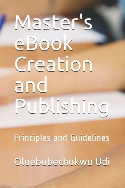 Cover for Oluebubechukwu Amarachukwu Udi · Master's eBook Creation and Publishing (Taschenbuch) (2021)